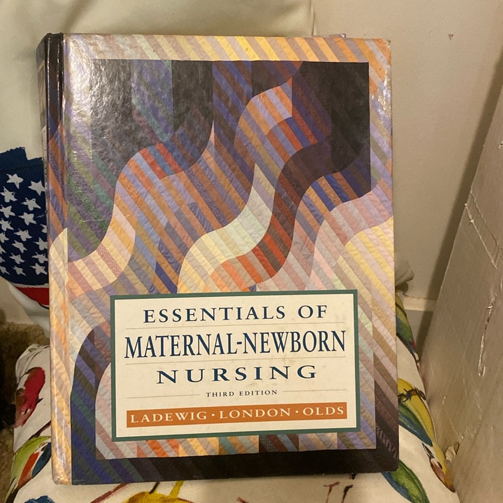 Essentials of Maternal Newborn Nursing